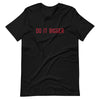 Do it Bigger Short-Sleeve T-Shirt